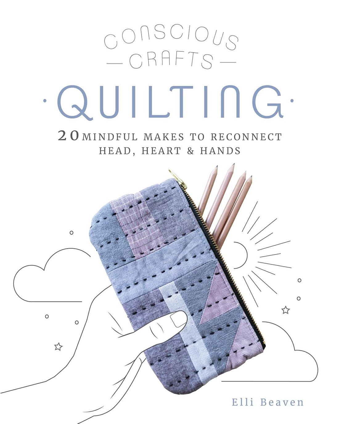 Conscious Crafts: Quilting - E. Beaven - Book