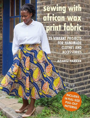 Sewing With African Wax - A. Parker - Pattern Book