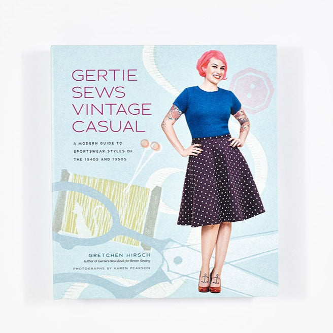 Gertie Sews Vintage Casual - G. Hirsch - Pattern Book