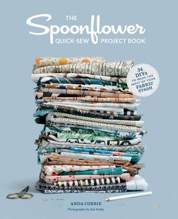 Spoonflower Quick-sew Projects - A. Corrie - Book