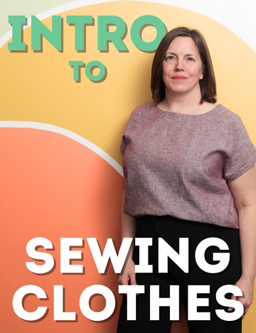 Intro to Sewing Clothes