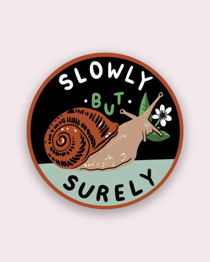 Stay Home Club - Vinyl Sticker - Slowly But Surely