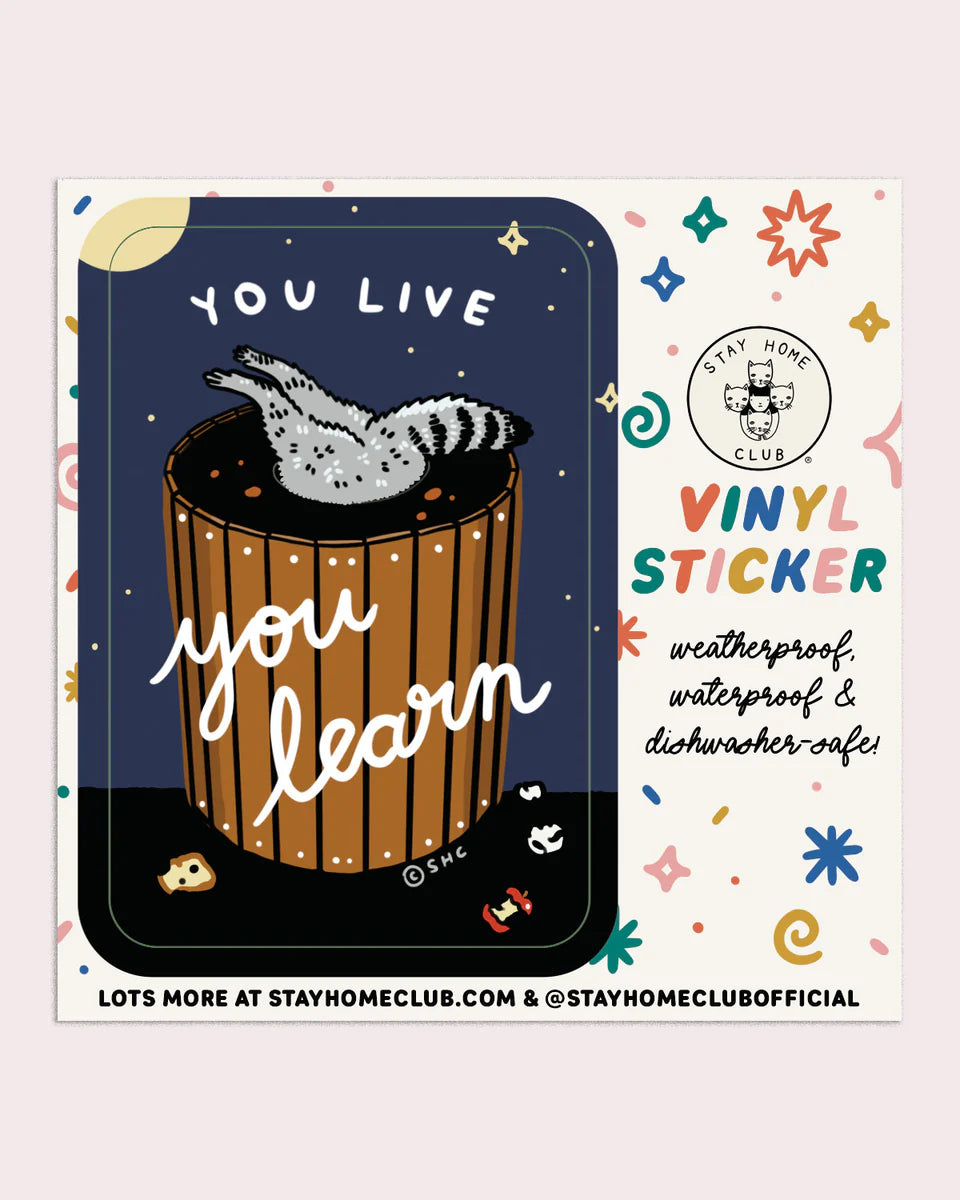 Stay Home Club - Vinyl Sticker - You Live You Learn