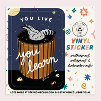 Stay Home Club - Vinyl Sticker - You Live You Learn